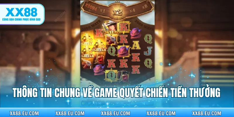 Thông tin chung về game Quyết Chiến Tiền Thưởng